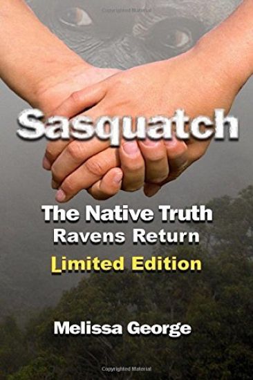 Sasquatch, the Native Truth, Ravens Return