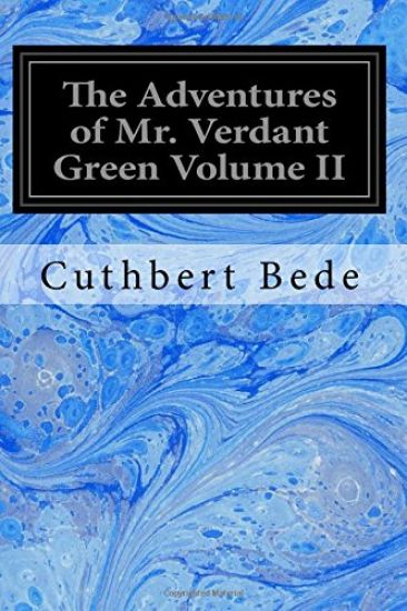 The Adventures of Mr. Verdant Green Volume II