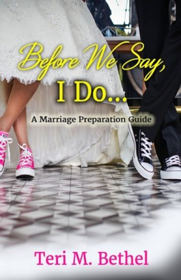 Before We Say, I Do...