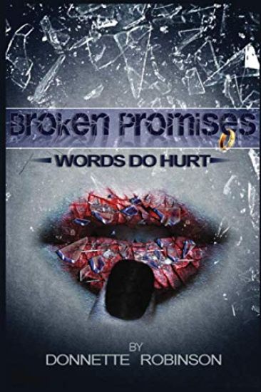 Broken Promises: Words Do Hurt