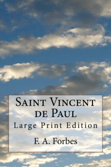 Saint Vincent de Paul: Large Print Edition