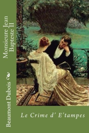 Monsieure Jean Bapteste II: Le Crime d' E'tampes
