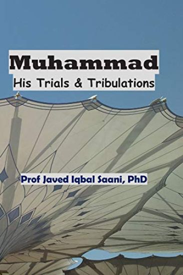 Muhammad: His Trials & Tribulations