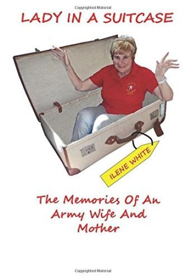 Lady In A Suitcase: Memories Of An Army Wife And Mother