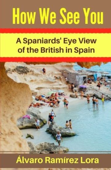How We See You: A Spaniards' Eye View of the British in Spain