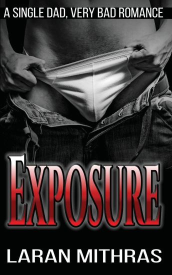 Exposure: A Single Dad, Very Bad Romace