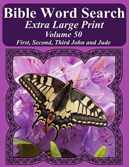 Bible Word Search Extra Large Print Volume 50: First, Second, Third John and Jude