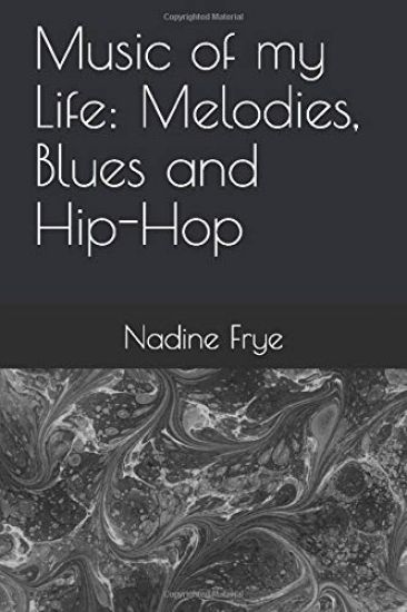 Music of My Life: Melodies, Blues and Hip-Hop