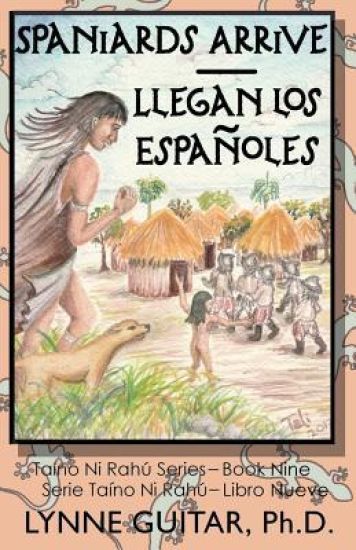 Spaniards Arrive: Llegan los Españoles