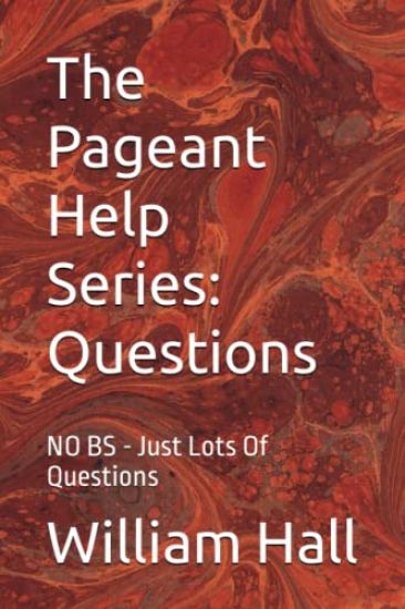 The Pageant Help Series: Questions: NO BS - Just Lots Of Questions