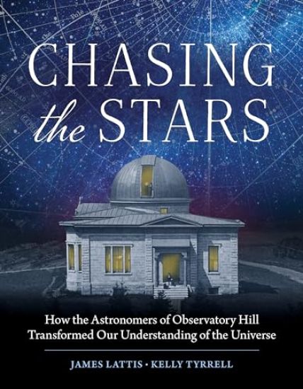 Chasing the Stars: How the Astronomers of Observatory Hill Transformed Our Understanding of the Universe