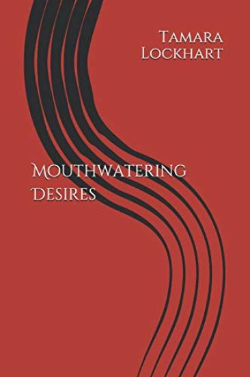 Mouthwatering Desires