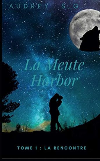 La Meute Harbor: La Rencontre
