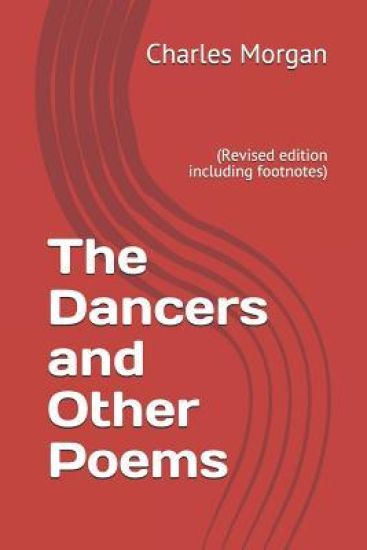 The Dancers and Other Poems: (revised Edition Including Footnotes)