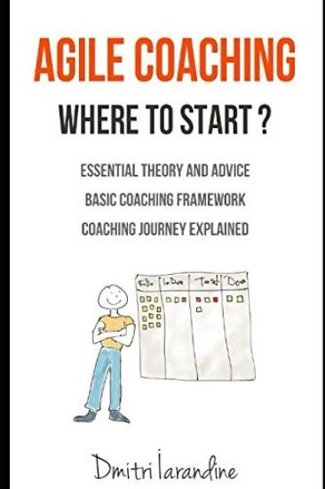 Agile Coaching: Where to Start?: Role Introduction and Basic Framework to get you going