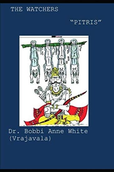 The Watchers: Pitris (Ancestors)