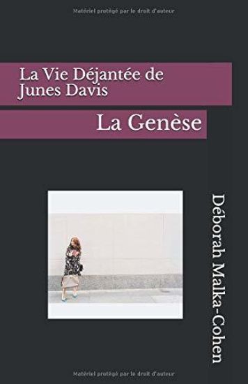 La Vie Déjantée de Junes Davis: La Genèse