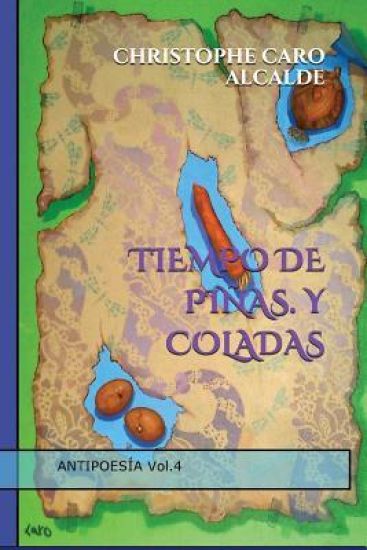 Tiempo de Piñas. Y Coladas: Antipoesía