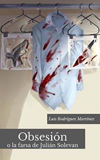 Obsesión o la farsa de Julián Solevan