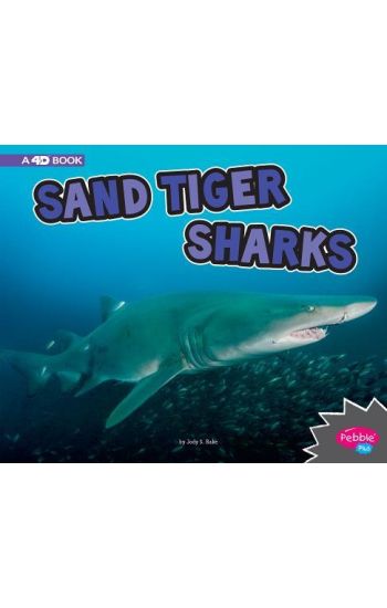 Sand Tiger Sharks: A 4D Book