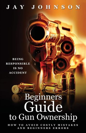 Beginners Guide to Gun Ownership