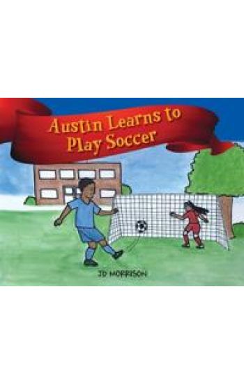 Austin Learns to Play Soccer