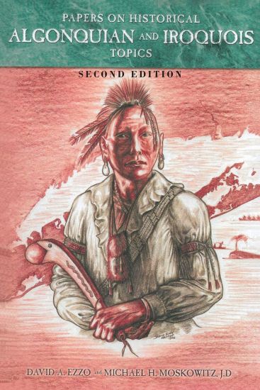 Papers on Historical Algonquian and Iroquois Topics