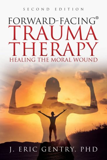 Forward-Facing(R) Trauma Therapy - Second Edition