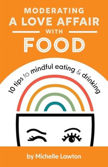 Moderating a Love Affair with Food