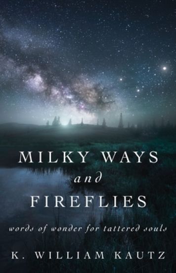 Milky Ways and Fireflies
