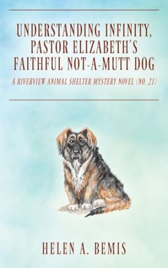 Understanding Infinity, Pastor Elizabeth's Faithful Not-A-Mutt Dog