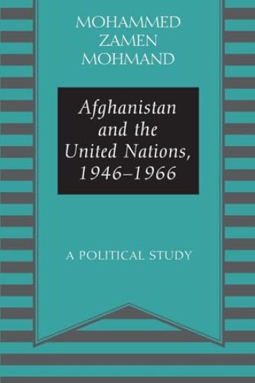 Afghanistan and the United Nations, 1946-1966