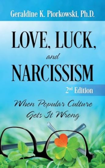 Love, Luck, and Narcissism