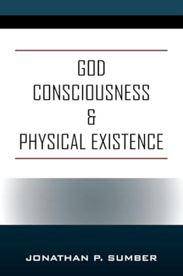 God Consciousness & Physical Existence