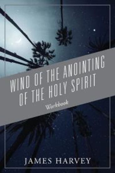 Wind of The Anointing of The Holy Spirit: Workbook