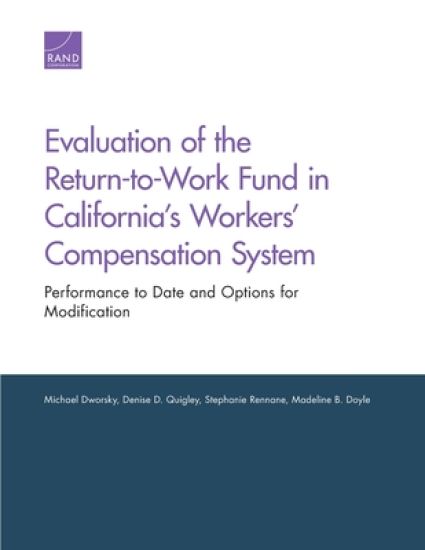 Evaluation of the Return-To-Work Fund in California's Workers' Compensation System
