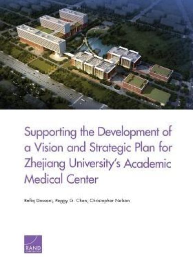 Supporting the Development of a Vision and Strategic Plan for Zhejiang University's Academic Medical Center