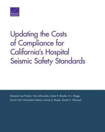 Updating the Costs of Compliance for California's Hospital Seismic Safety Standards