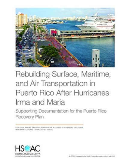 Rebuilding Surface, Maritime, and Air Transportation in Puerto Rico After Hurricanes Irma and Maria
