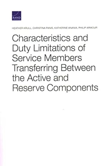 Characteristics and Duty Limitations of Service Members Transferring Between the Active and Reserve Components