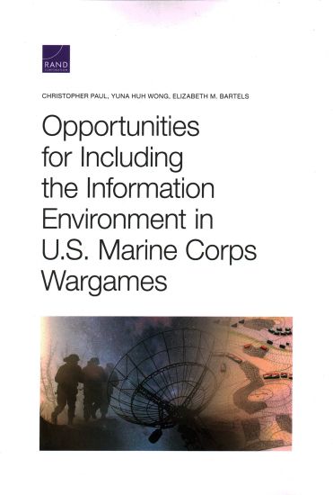 Opportunities for Including the Information Environment in U.S. Marine Corps Wargames