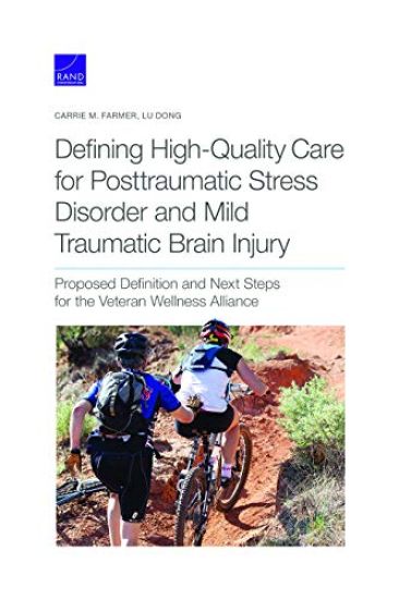 Defining High-Quality Care for Posttraumatic Stress Disorder and Mild Traumatic Brain Injury