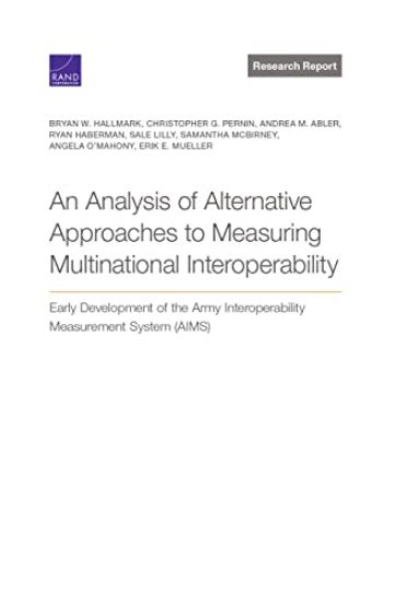 Analysis of Alternative Approaches to Measuring Multinational Interoperability