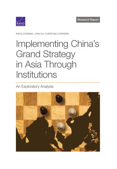 Implementing China's Grand Strategy in Asia Through Institutions