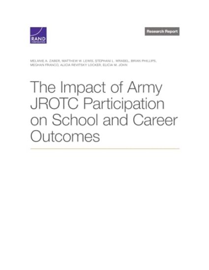 The Impact of Army JROTC Participation on School and Career Outcomes