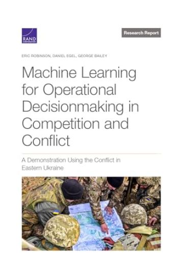 Machine Learning for Operational Decisionmaking in Competition and Conflict