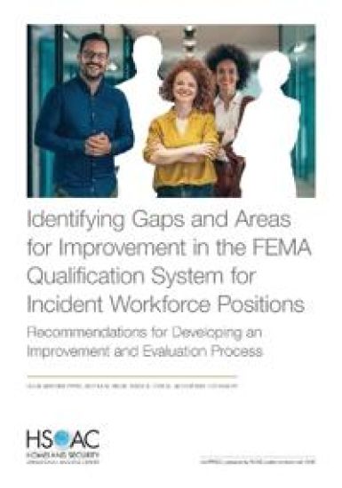 Identifying Gaps and Areas for Improvement in the FEMA Qualification System for Incident Workforce Positions