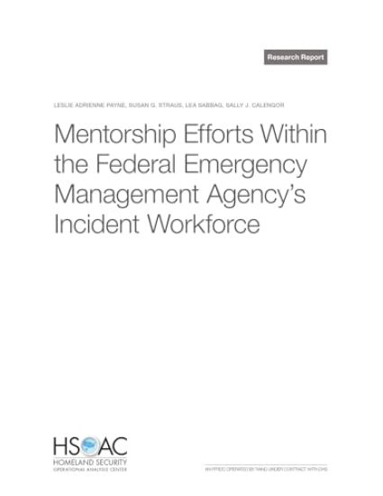 Mentorship Efforts Within the Federal Emergency Management Agency's Incident Workforce