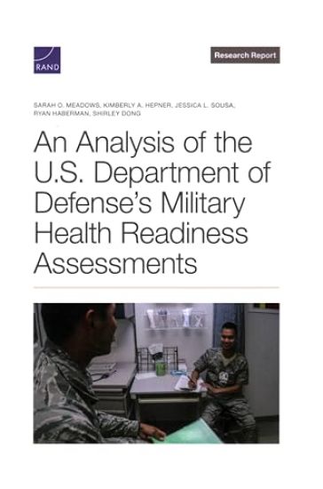 An Analysis of the U.S. Department of Defense's Military Health Readiness Assessments