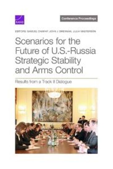 Scenarios for the Future of U.S.-Russia Strategic Stability and Arms Control